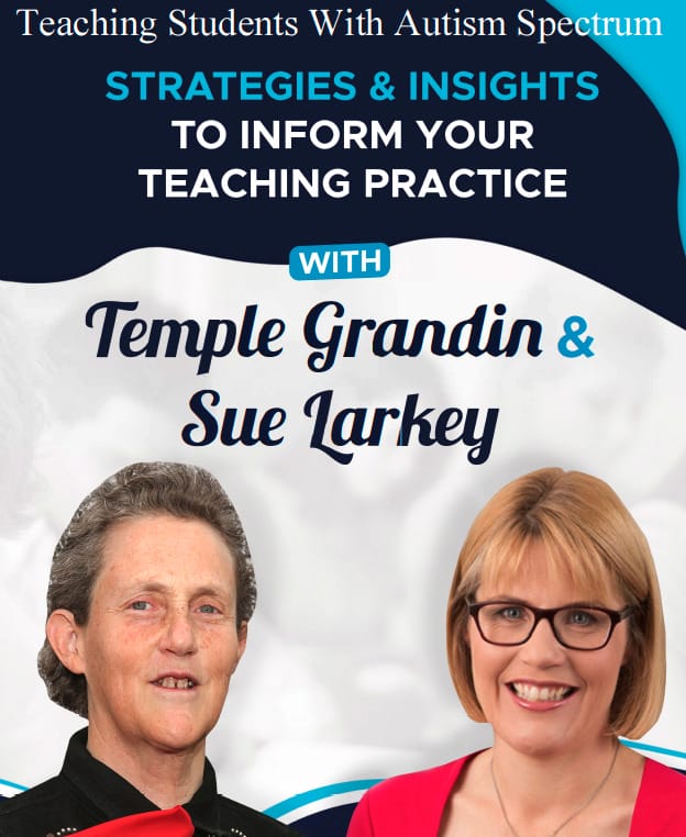 with　Teaching　Spectrum　Temple　Larkey:　Grandin　Sue　Students　Autism